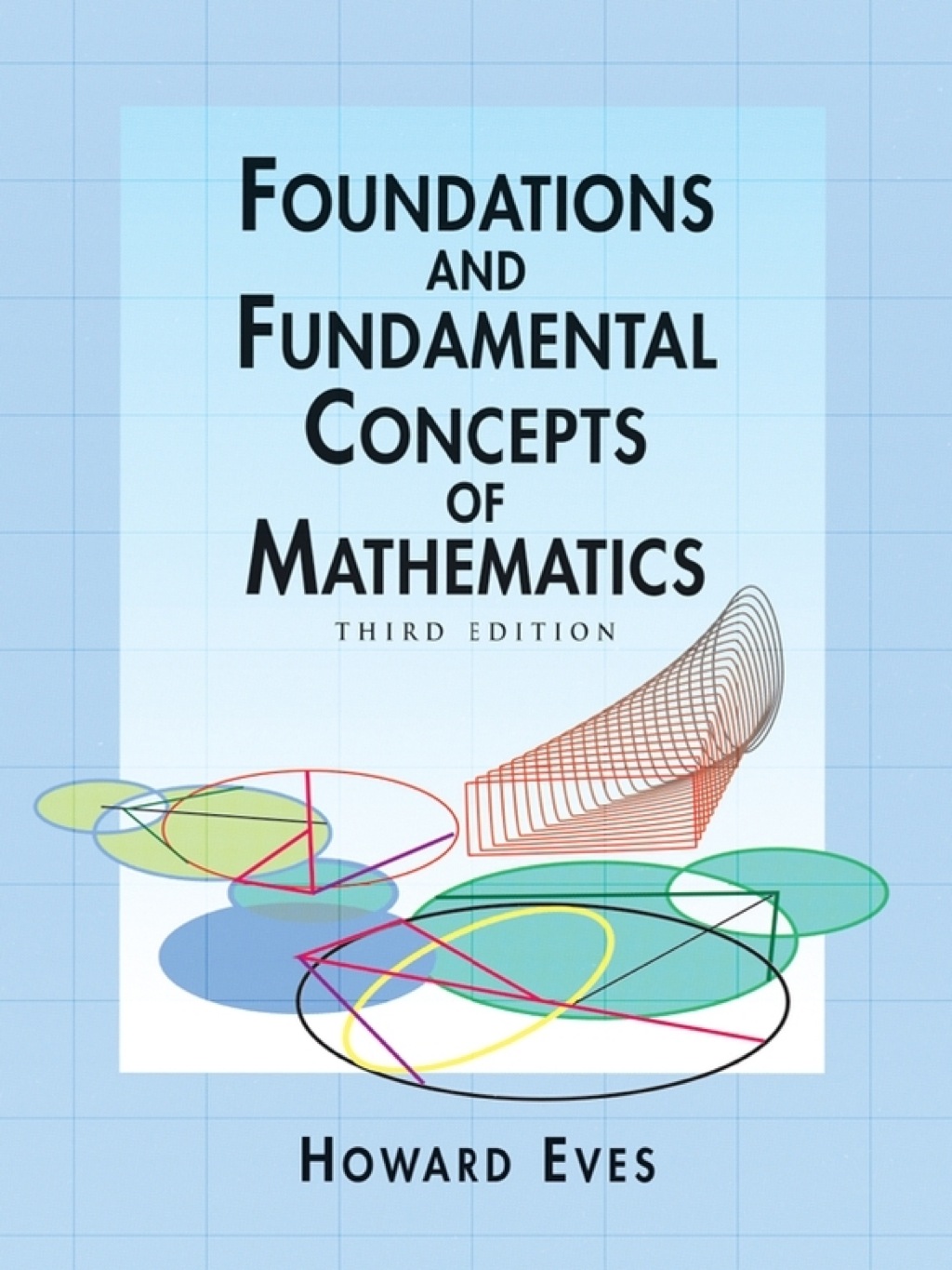 Foundations and Fundamental Concepts of Mathematics - (PDF/EPUB Version)