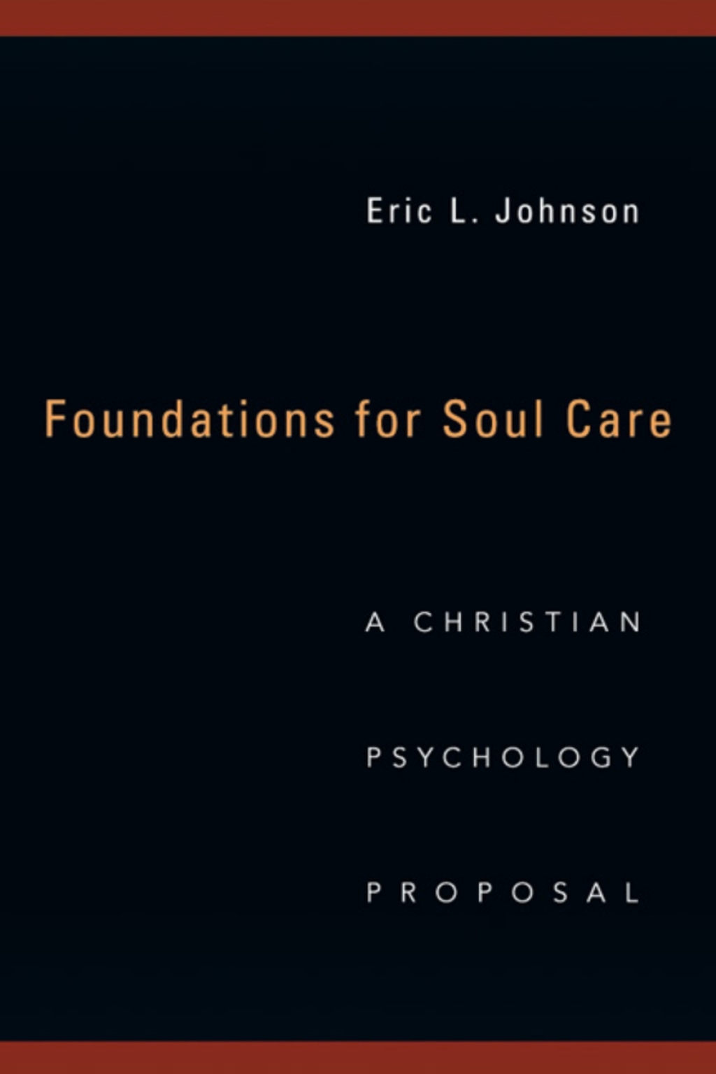 Foundations for Soul Care A Christian Psychology Proposal - (PDF/EPUB Version)