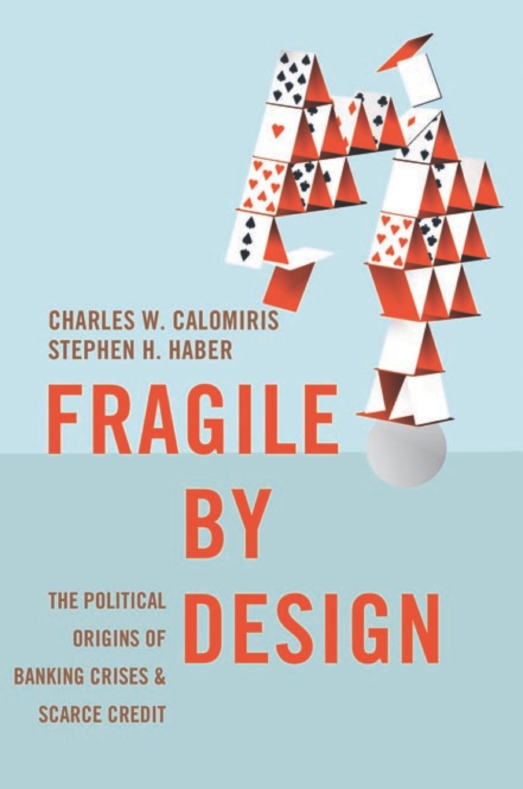 Fragile by Design The Political Origins of Banking Crises and Scarce Credit - (PDF/EPUB Version)