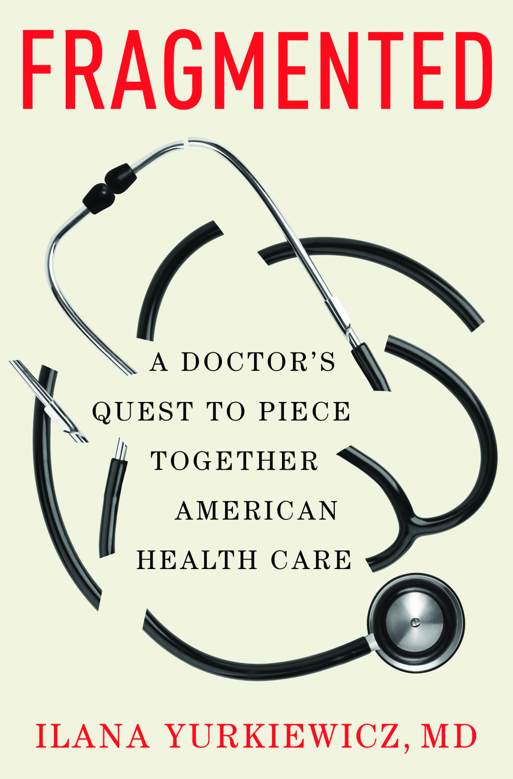 Fragmented: A Doctor's Quest to Piece Together American Health Care - (PDF/EPUB Version)