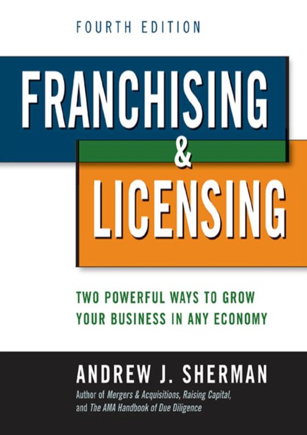 Franchising and Licensing Two Powerful Ways to Grow Your Business in Any Economy 4th Edition - (PDF/EPUB Version)