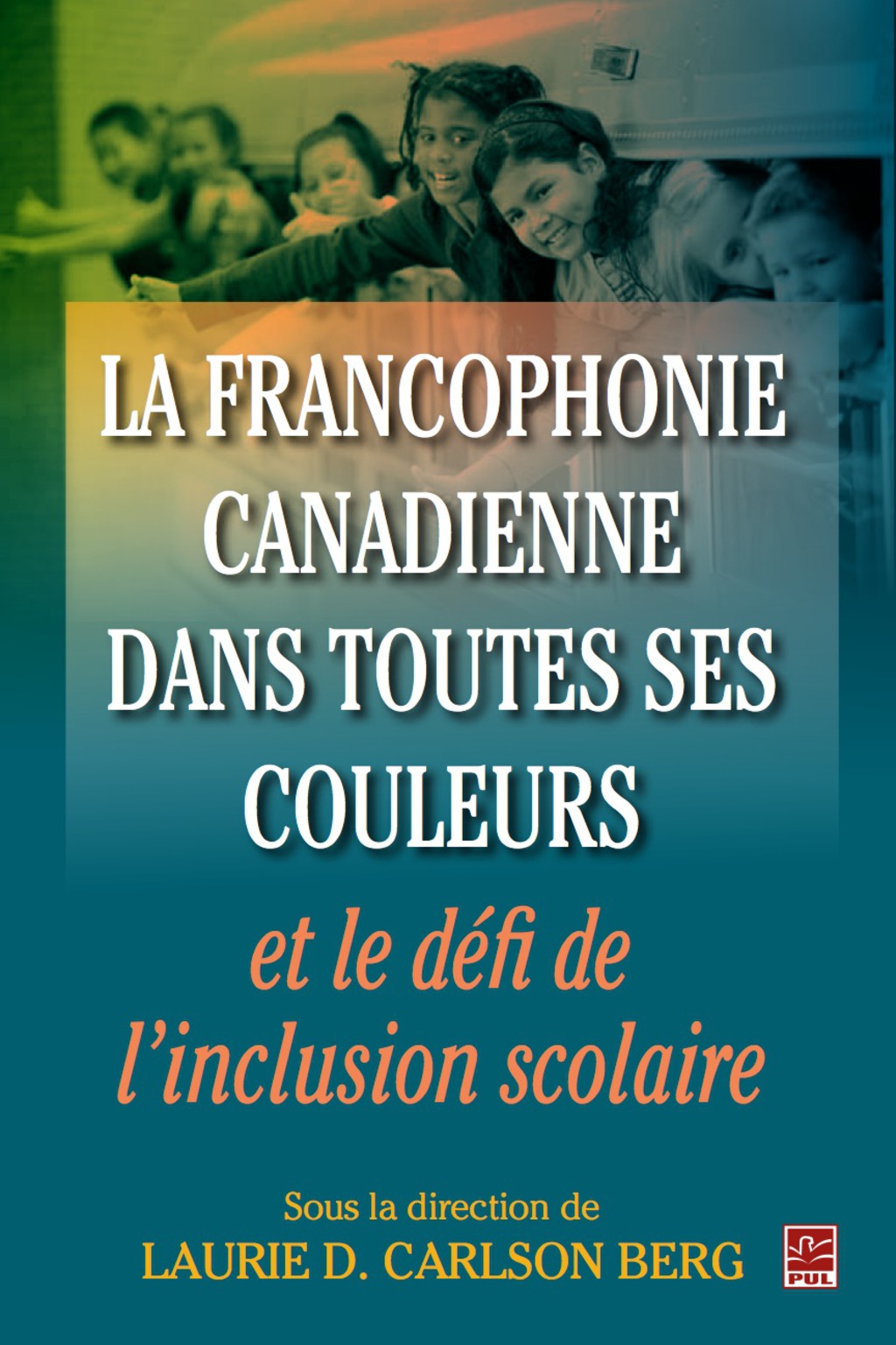 Francophonie canadienne dans toutes ses couleurs - (PDF/EPUB Version)