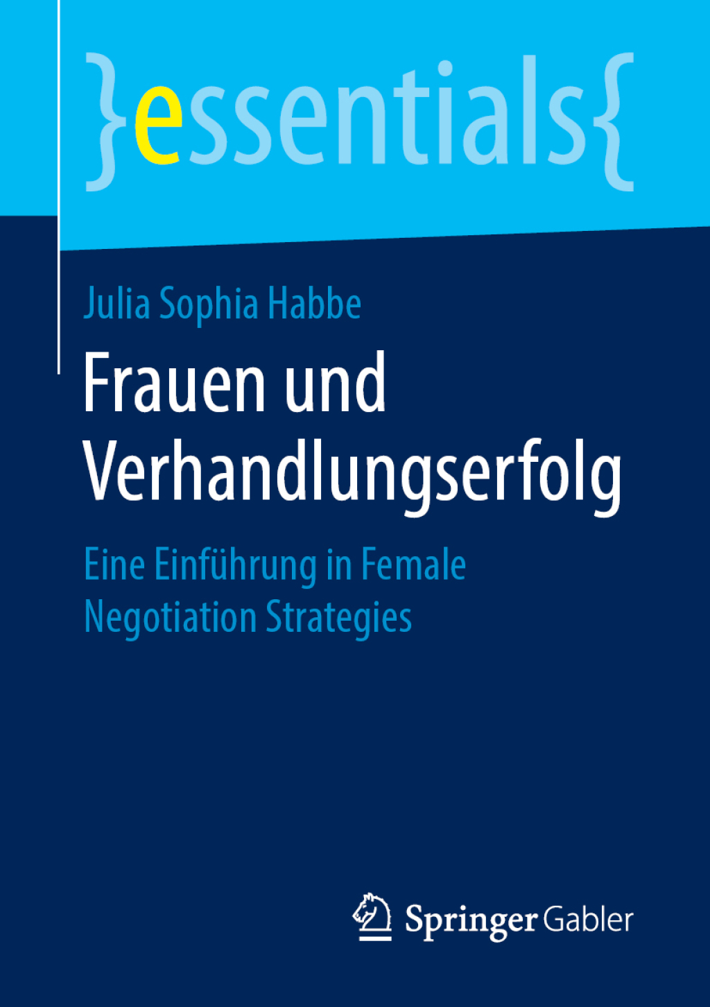 Frauen und Verhandlungserfolg Eine EinfÃ¼hrung in Female Negotiation Strategies - (PDF/EPUB Version)