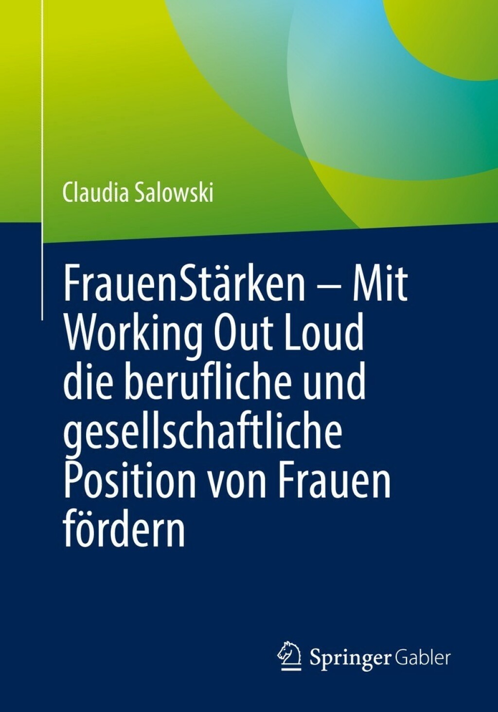 FrauenStÃ¤rken â€“ Mit Working Out Loud die berufliche und gesellschaftliche Position von Frauen fÃ¶rdern - (PDF/EPUB Version)