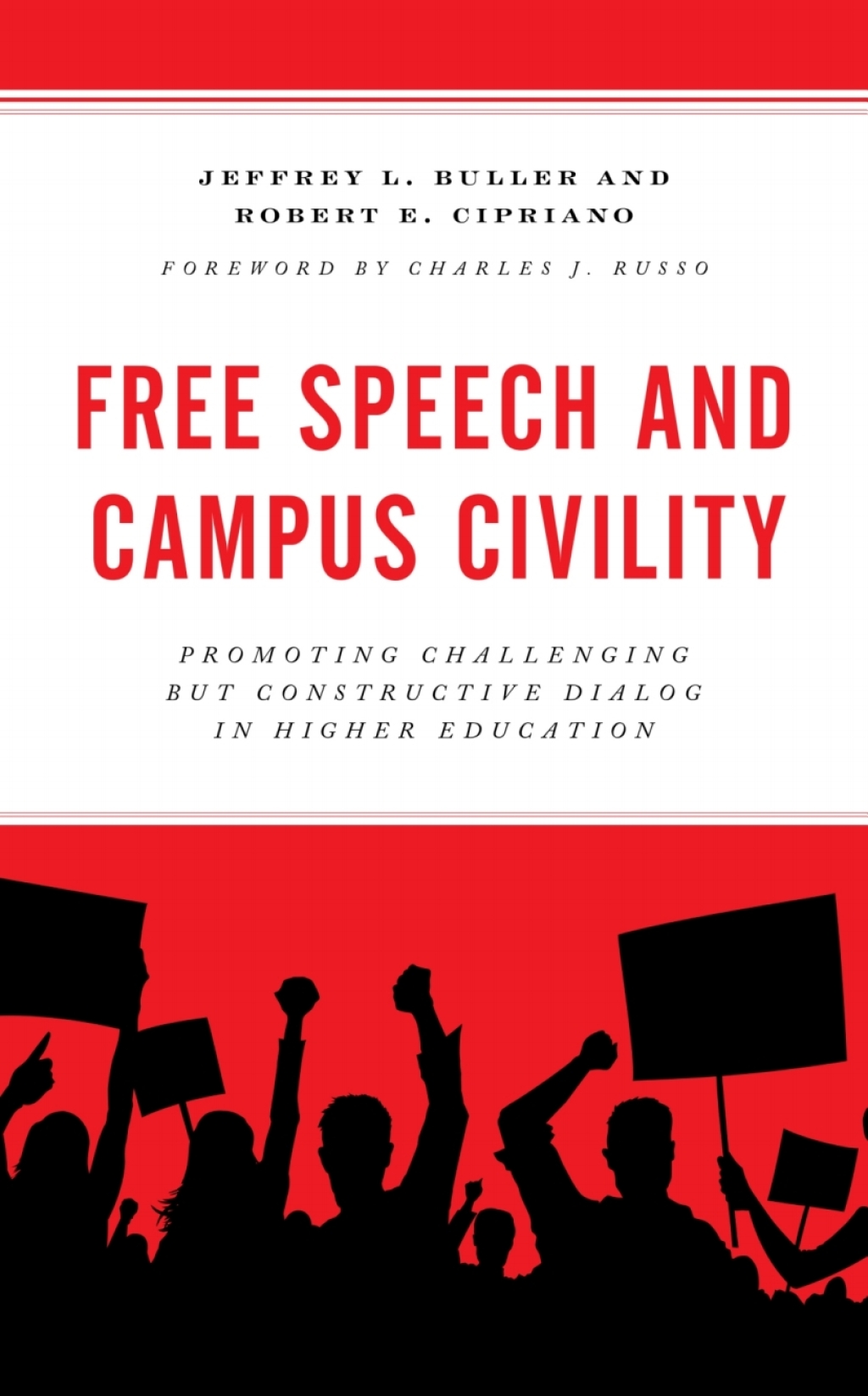 Free Speech and Campus Civility Promoting Challenging but Constructive Dialog in Higher Education - (PDF/EPUB Version)
