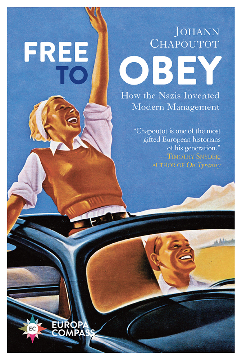 Free to Obey How the Nazis Invented Modern Management - (PDF/EPUB Version)