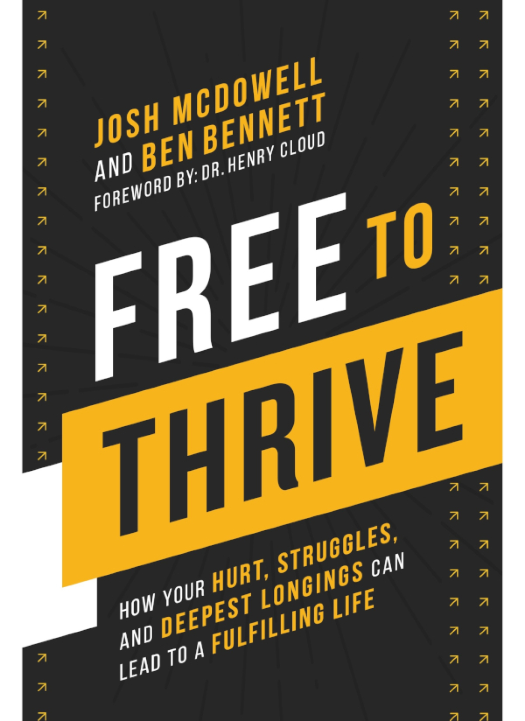 Free to Thrive How Your Hurt, Struggles, and Deepest Longings Can Lead to a Fulfilling Life - (PDF/EPUB Version)