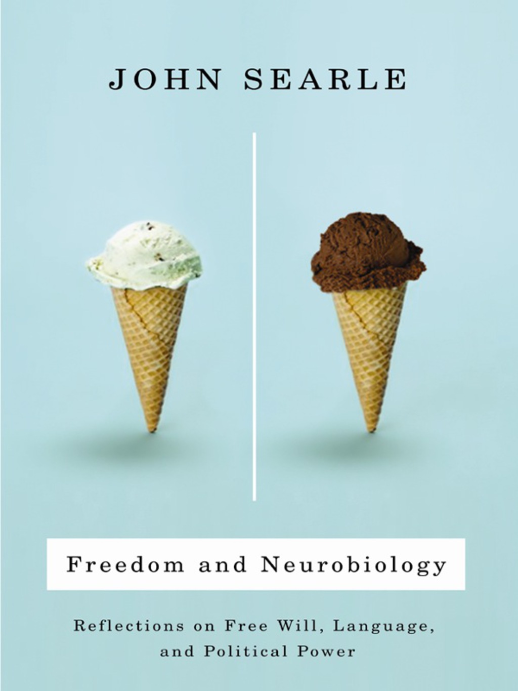 Freedom and Neurobiology Reflections on Free Will, Language, and Political Power - (PDF/EPUB Version)