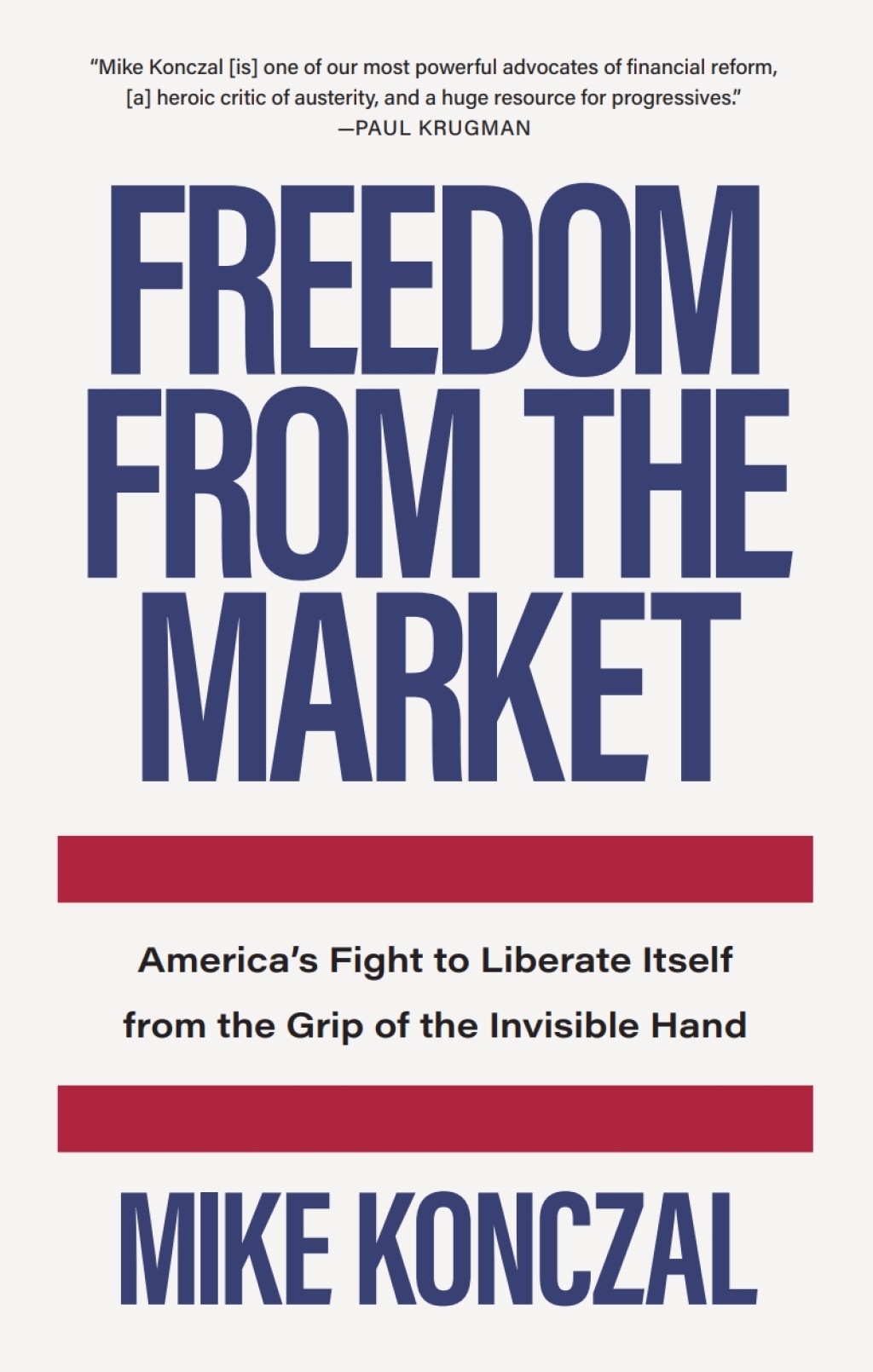 Freedom From the Market Americaâ€™s Fight to Liberate Itself from the Grip of the Invisible Hand - (PDF/EPUB Version)
