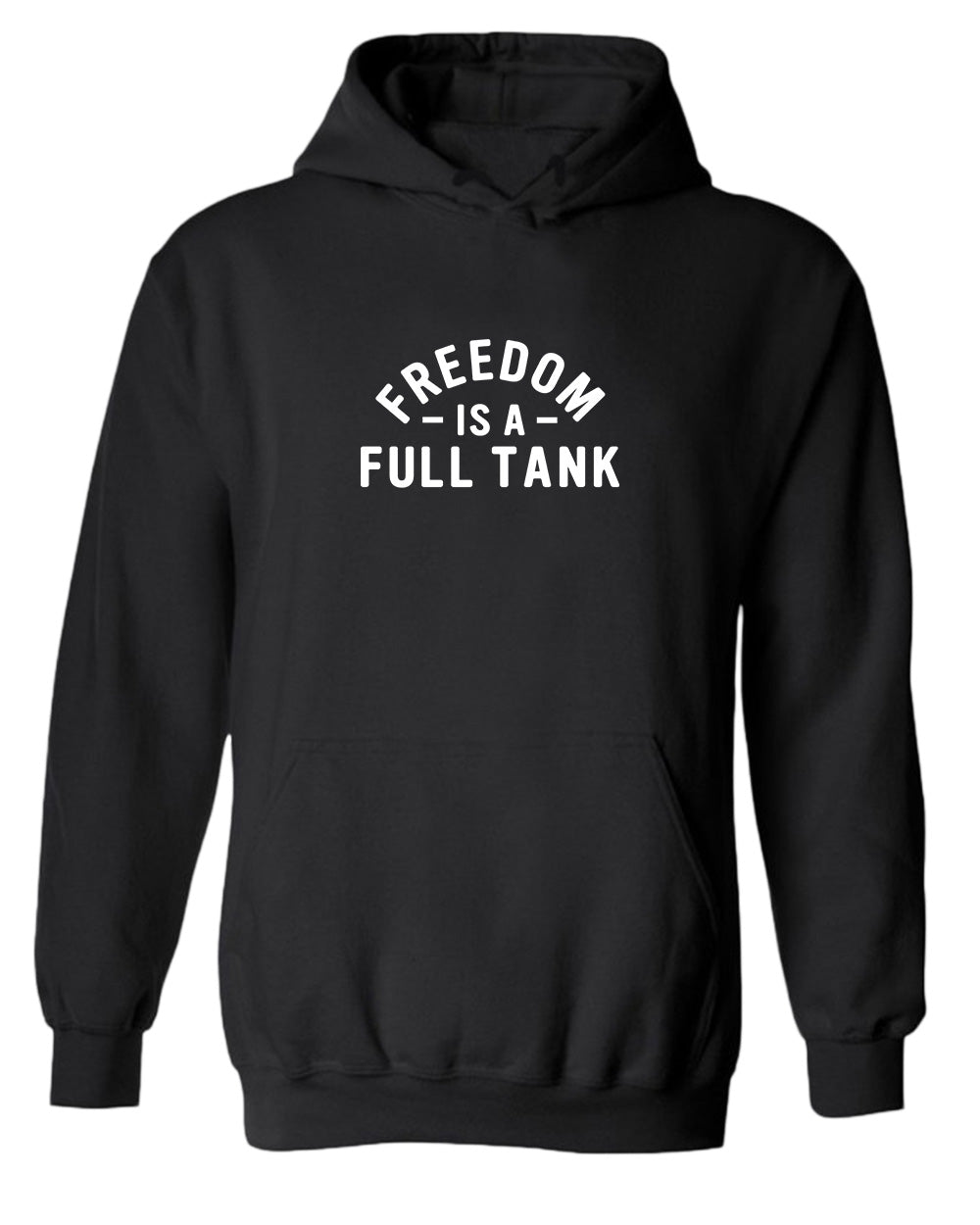 Freedom is a full tank hoodie