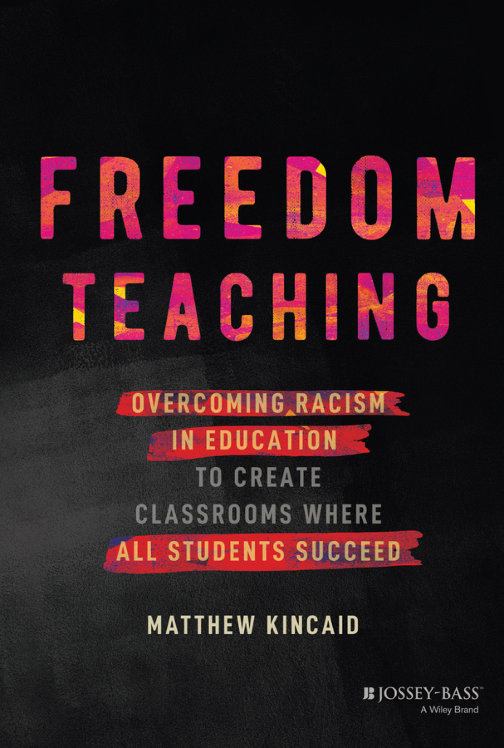 Freedom Teaching Overcoming Racism in Education to Create Classrooms Where All Students Succeed 1st Edition - (PDF/EPUB Version)