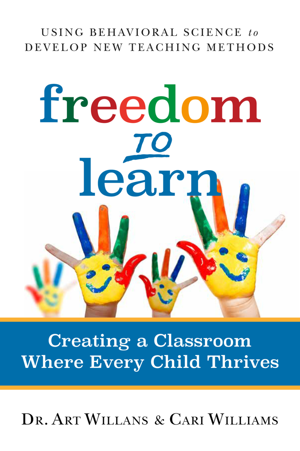 Freedom to Learn Creating a Classroom Where Every Child Thrives - (PDF/EPUB Version)
