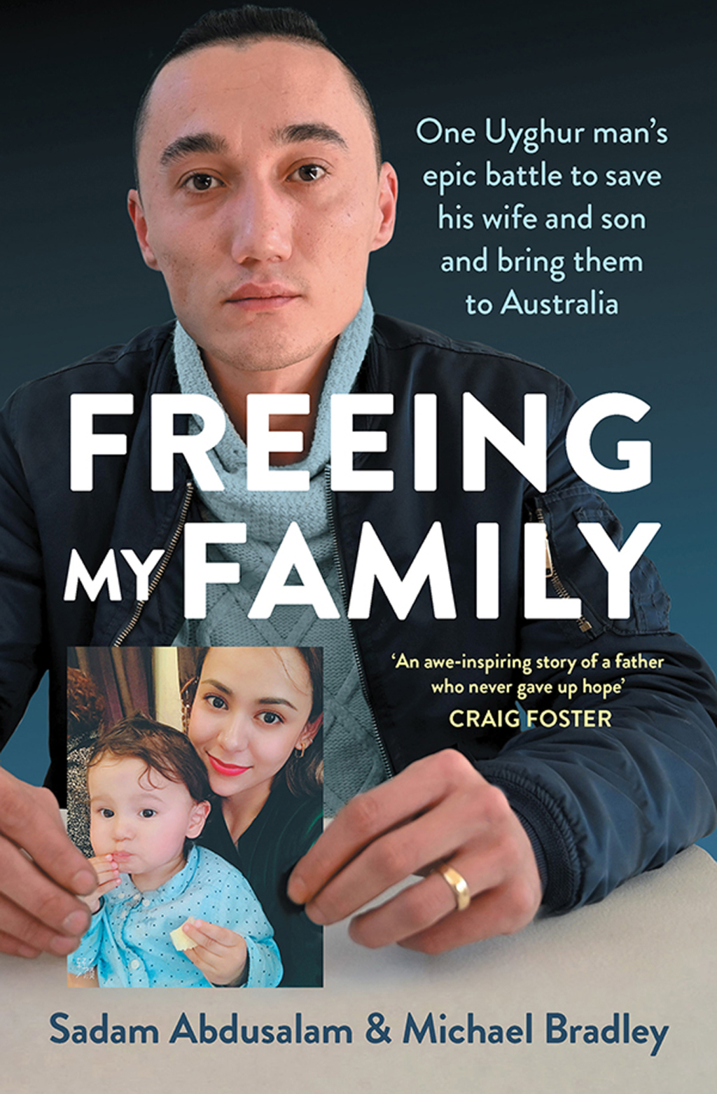 Freeing My Family One Uyghur man's epic battle to save his wife and son and bring them to Australia - (PDF/EPUB Version)