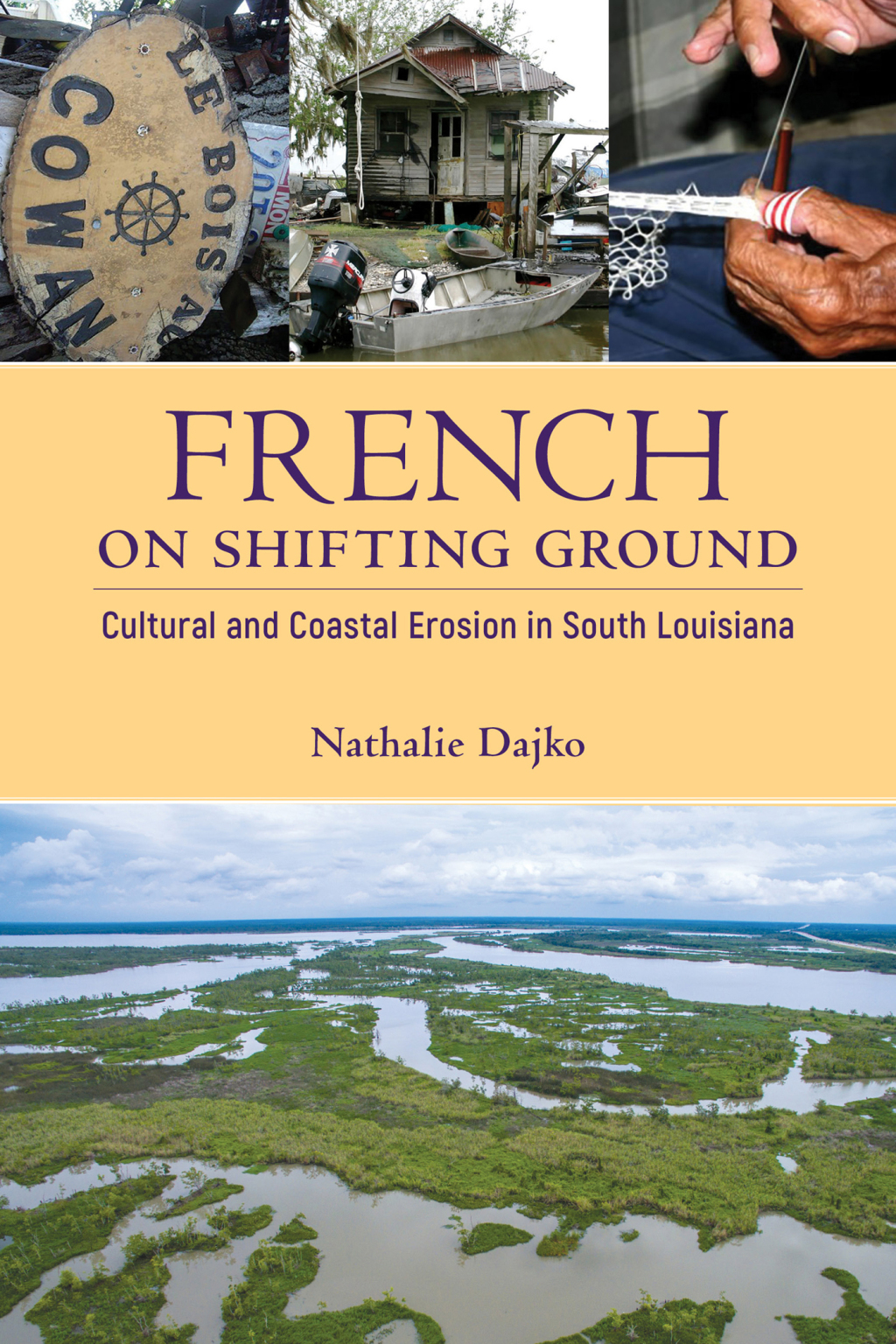 French on Shifting Ground Cultural and Coastal Erosion in South Louisiana - (PDF/EPUB Version)