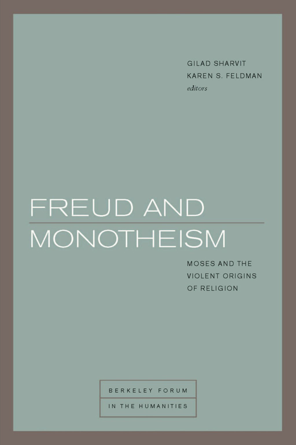 Freud and Monotheism Moses and the Violent Origins of Religion 1st Edition - (PDF/EPUB Version)
