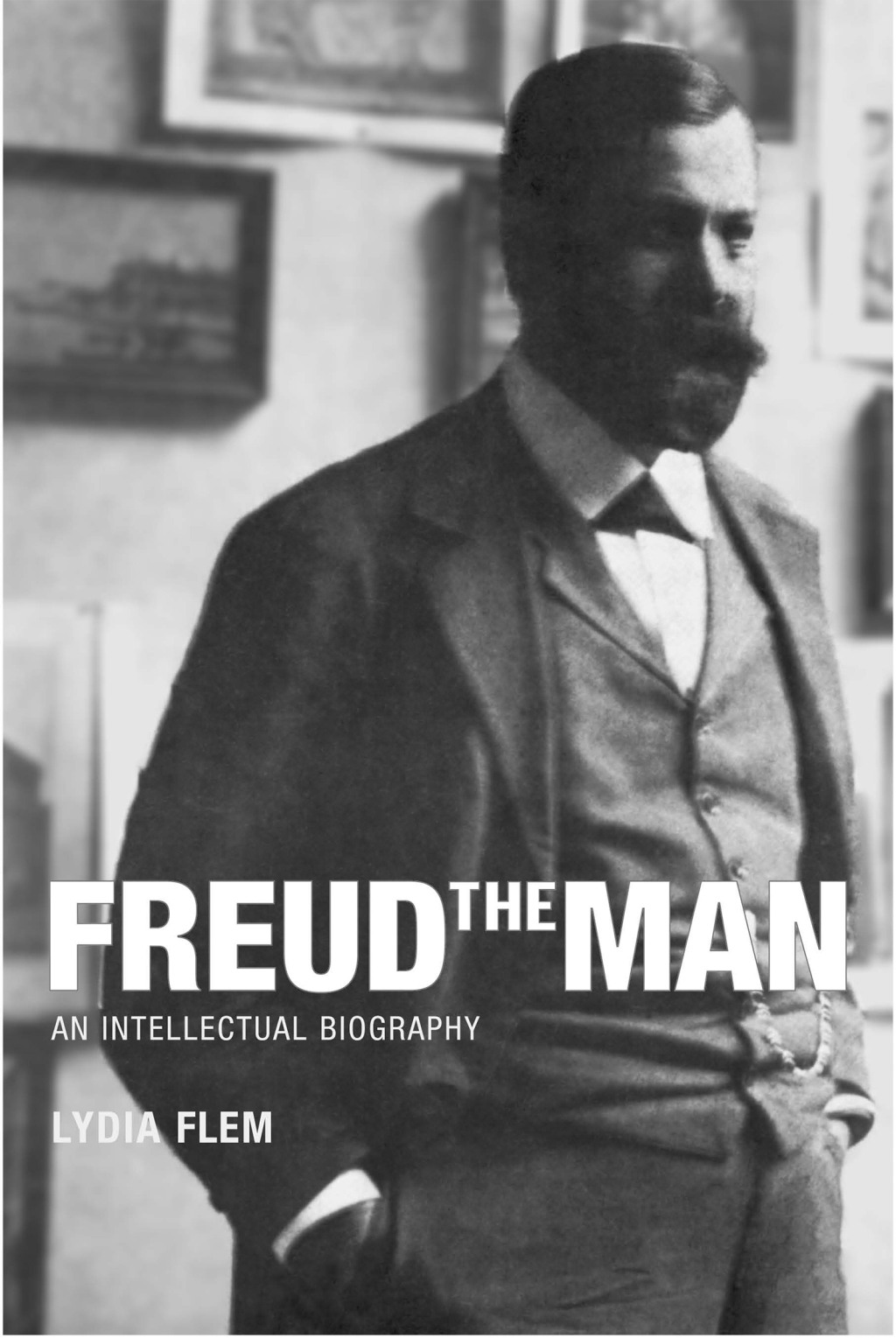 Freud the Man An Intellectual Biography - (PDF/EPUB Version)