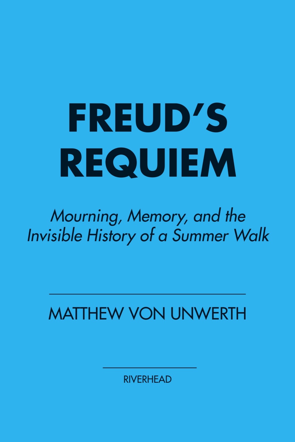 Freud's Requiem Mourning, Memory, and the Invisible History of a Summer Walk - (PDF/EPUB Version)