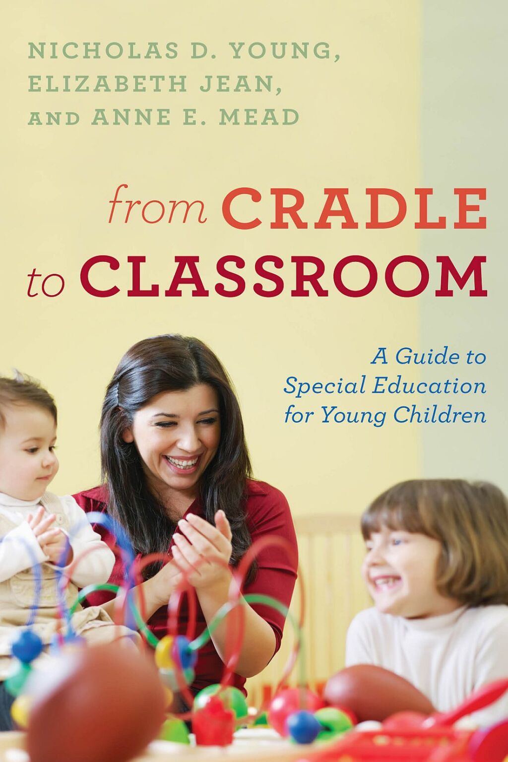 From Cradle to Classroom A Guide to Special Education for Young Children - (PDF/EPUB Version)