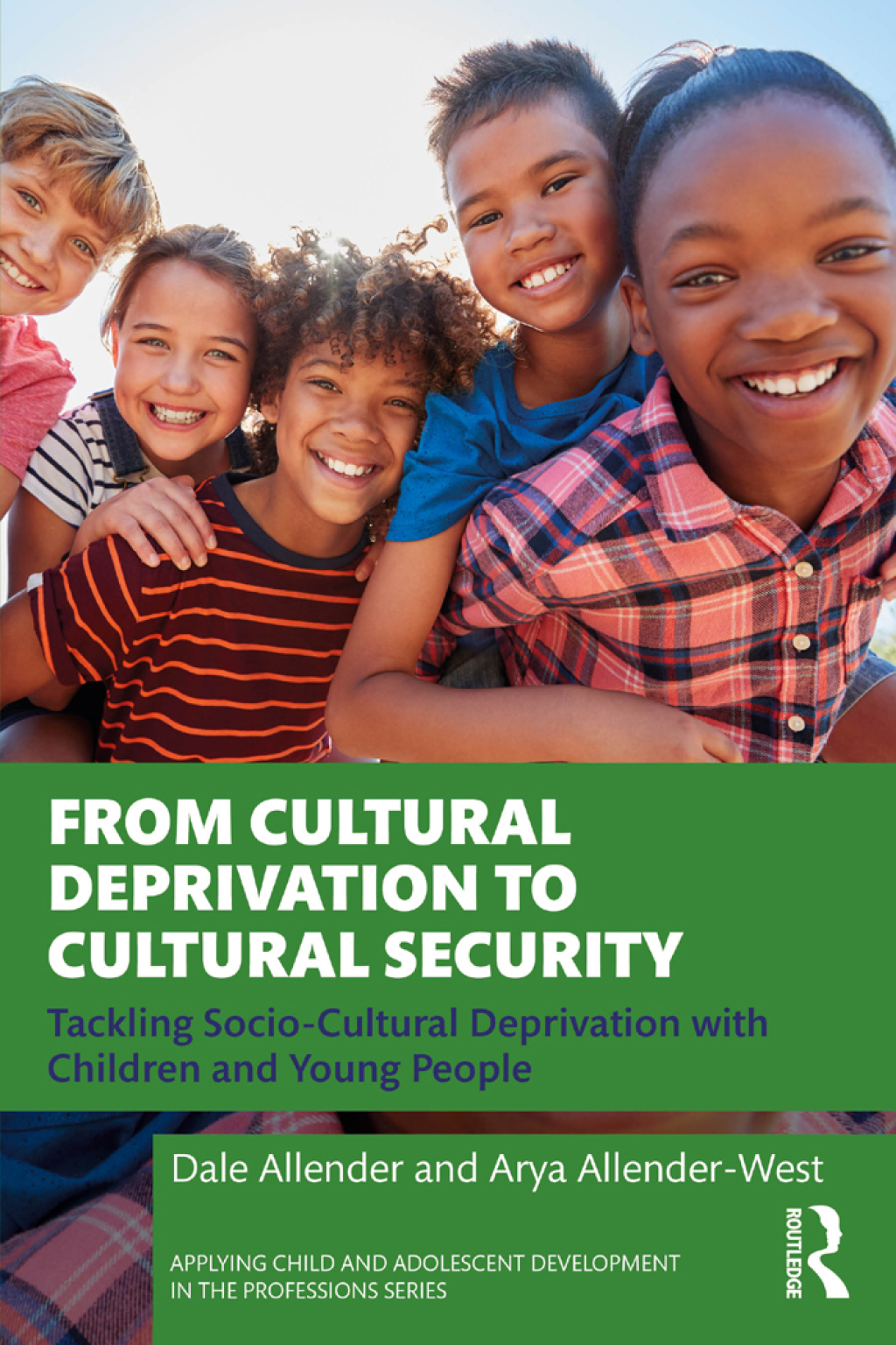 From Cultural Deprivation to Cultural Security Tackling Socio-Cultural Deprivation with Children and Young People 1st Edition - (PDF/EPUB Version)