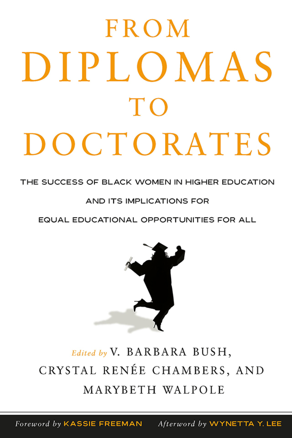 From Diplomas to Doctorates The Success of Black Women in Higher Education and its Implications for Equal Educational Opportunities for All 1st Edition - (PDF/EPUB Version)