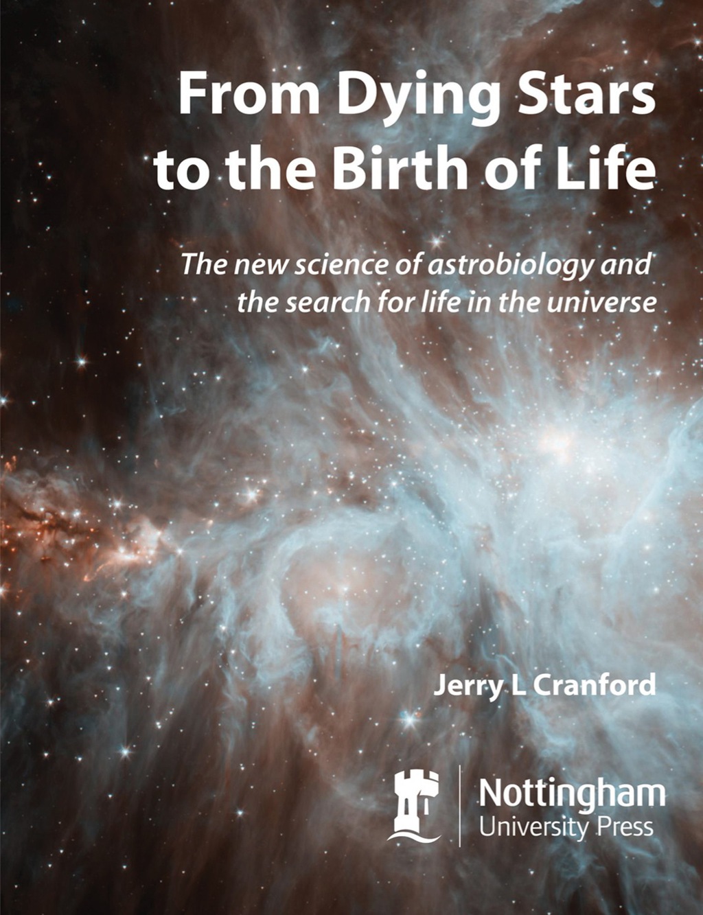 From Dying Stars to the Birth of Life: The New Science of Astrobiology and the Search for Life in the Universe - (PDF/EPUB Version)