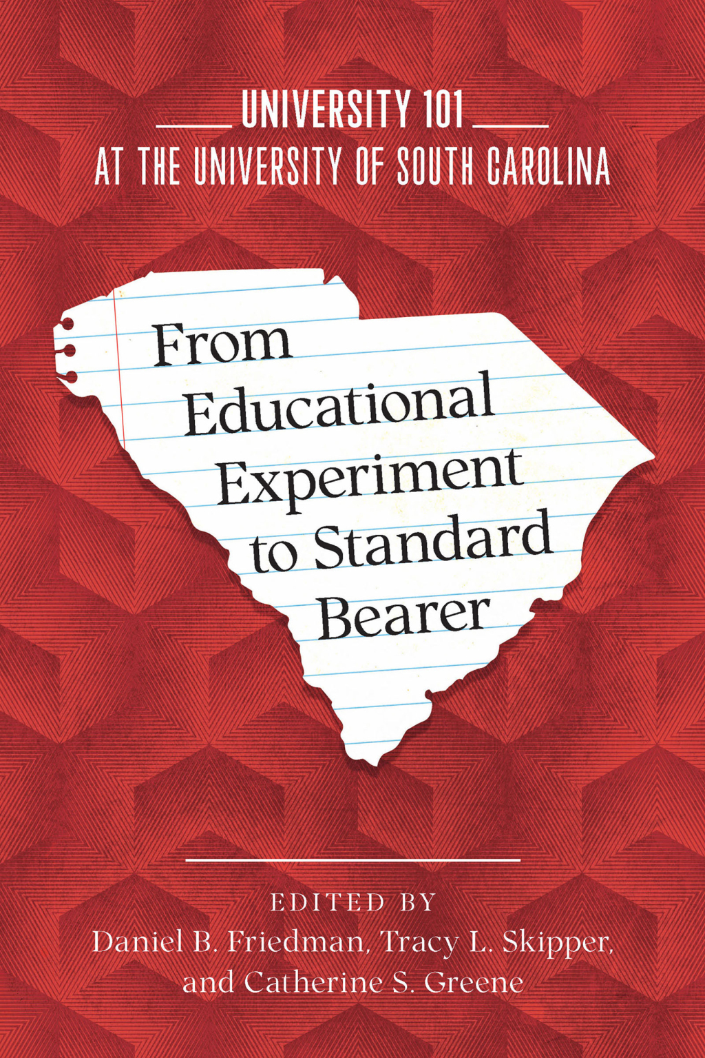 From Educational Experiment to Standard Bearer University 101 at the University of South Carolina - (PDF/EPUB Version)