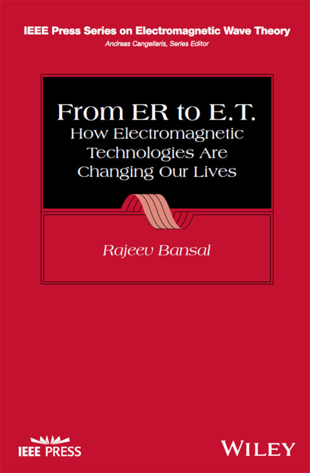 From ER to E.T. How Electromagnetic Technologies Are Changing Our Lives 1st Edition - (PDF/EPUB Version)