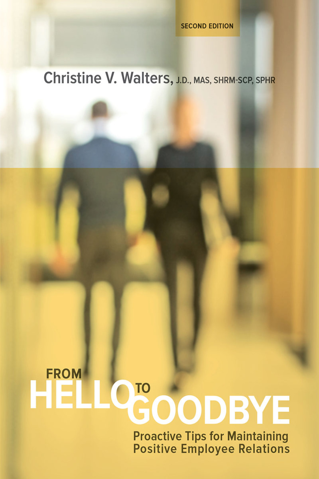From Hello to Goodbye Proactive Tips for Maintaining Positive Employee Relations 1st Edition - (PDF/EPUB Version)