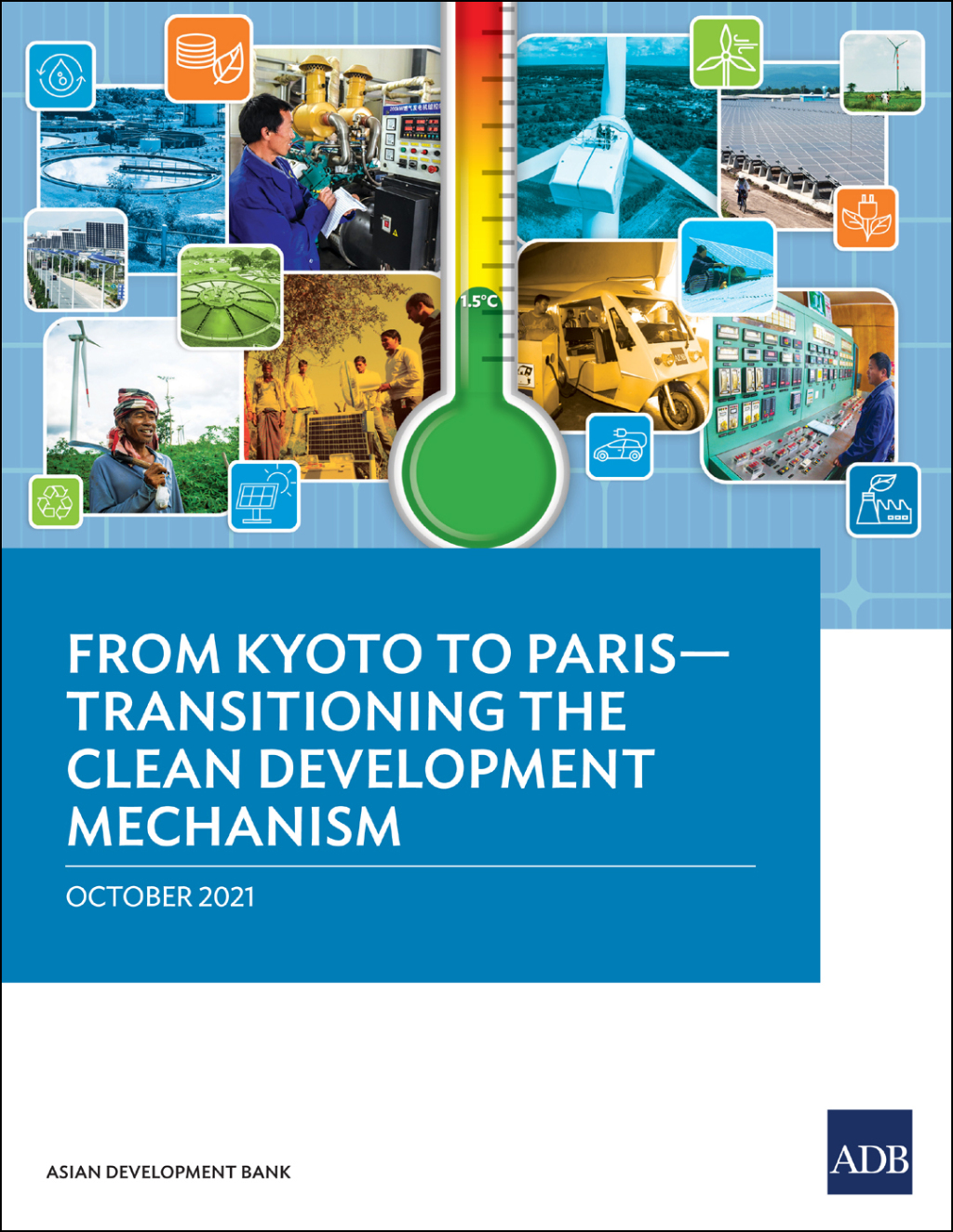 From Kyoto to Parisâ€”Transitioning the Clean Development Mechanism - (PDF/EPUB Version)