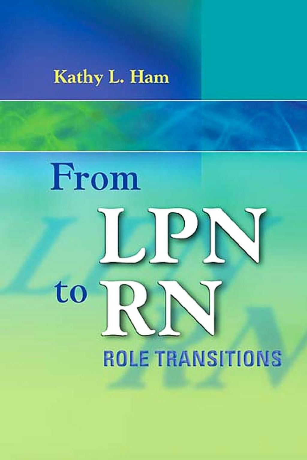 From LPN to RN: Role Transitions 1st Edition - (PDF/EPUB Version)