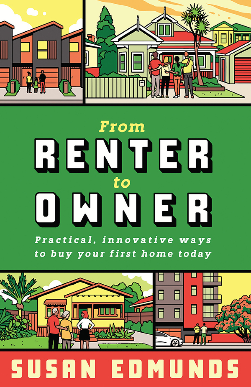 From Renter to Owner Practical, innovative ways to buy your own home today - (PDF/EPUB Version)