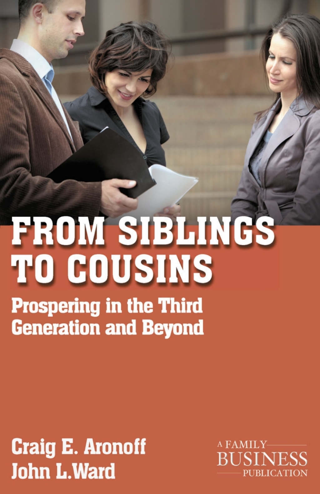 From Siblings to Cousins Prospering in the Third Generation and Beyond - (PDF/EPUB Version)