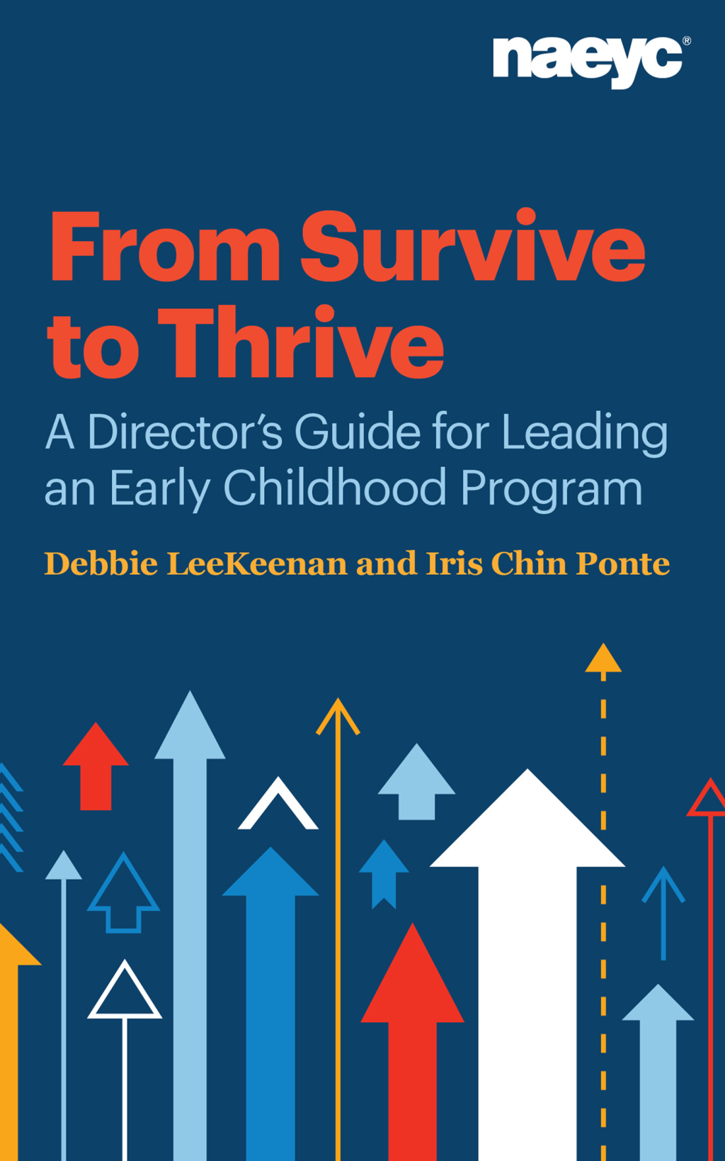 From Survive to Thrive A Director's Guide for Leading an Early Childhood Program - (PDF/EPUB Version)