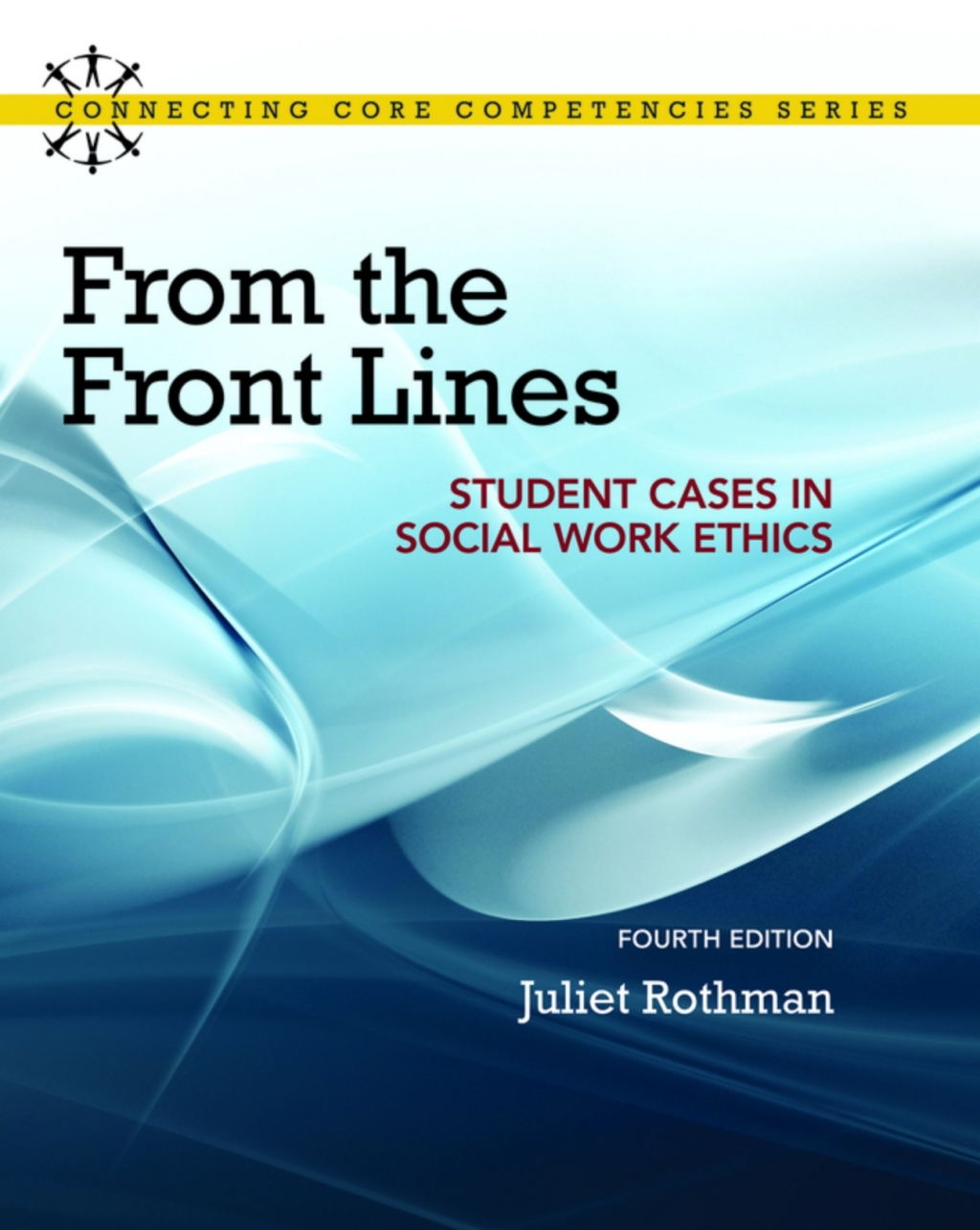 From the Front Lines: Student Cases in Social Work Ethics (Pearson+) 4th Edition â€“ PDF/EPUB Version Downloadable