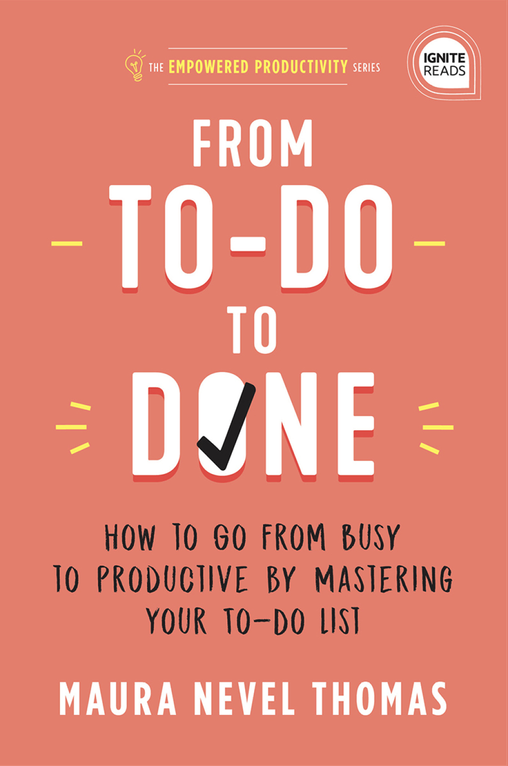 From To-Do to Done How to Go from Busy to Productive by Mastering Your To-Do List - (PDF/EPUB Version)