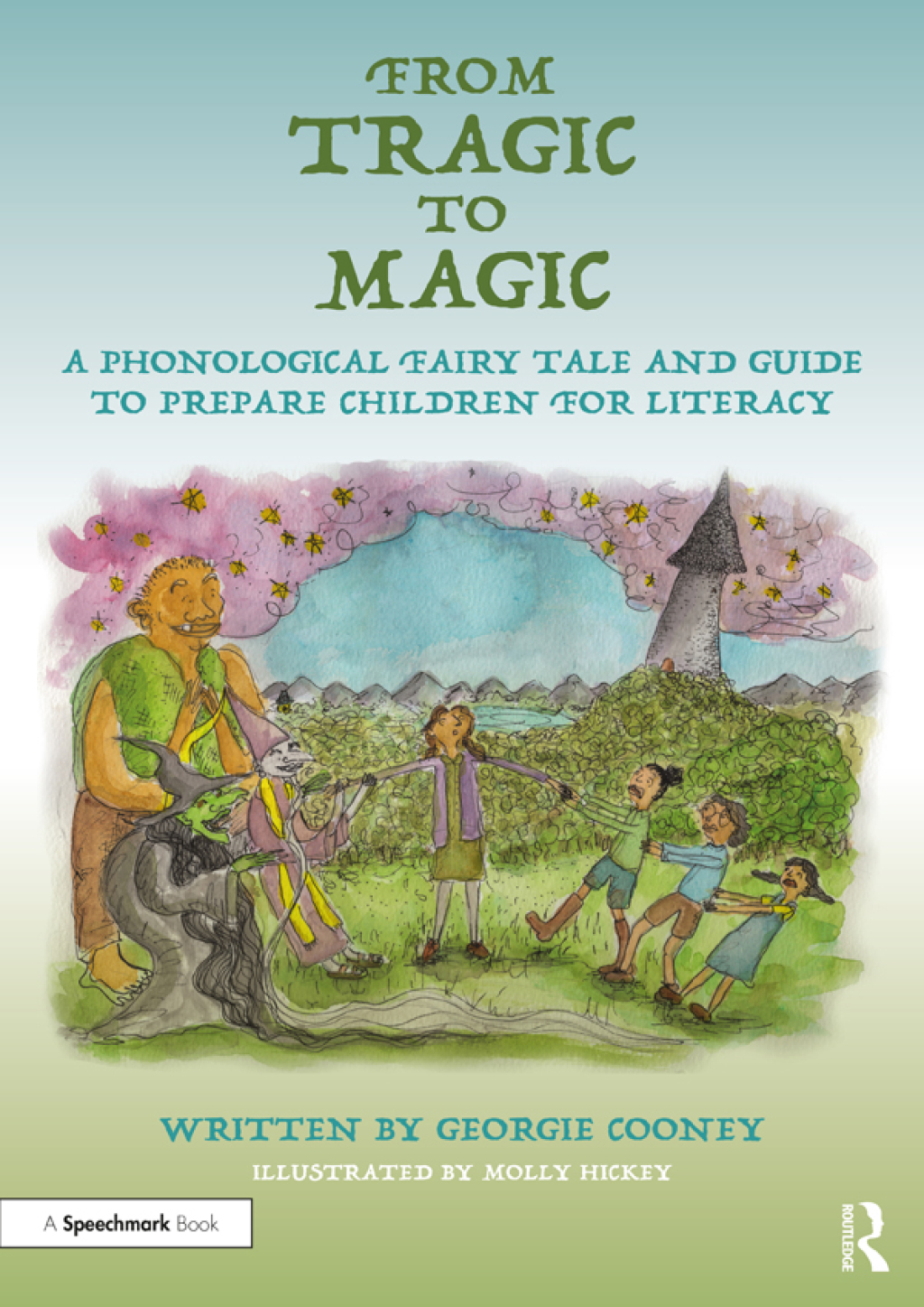 From Tragic to Magic: A Phonological Fairy Tale and Guide to Prepare Children for Literacy 1st Edition - (PDF/EPUB Version)