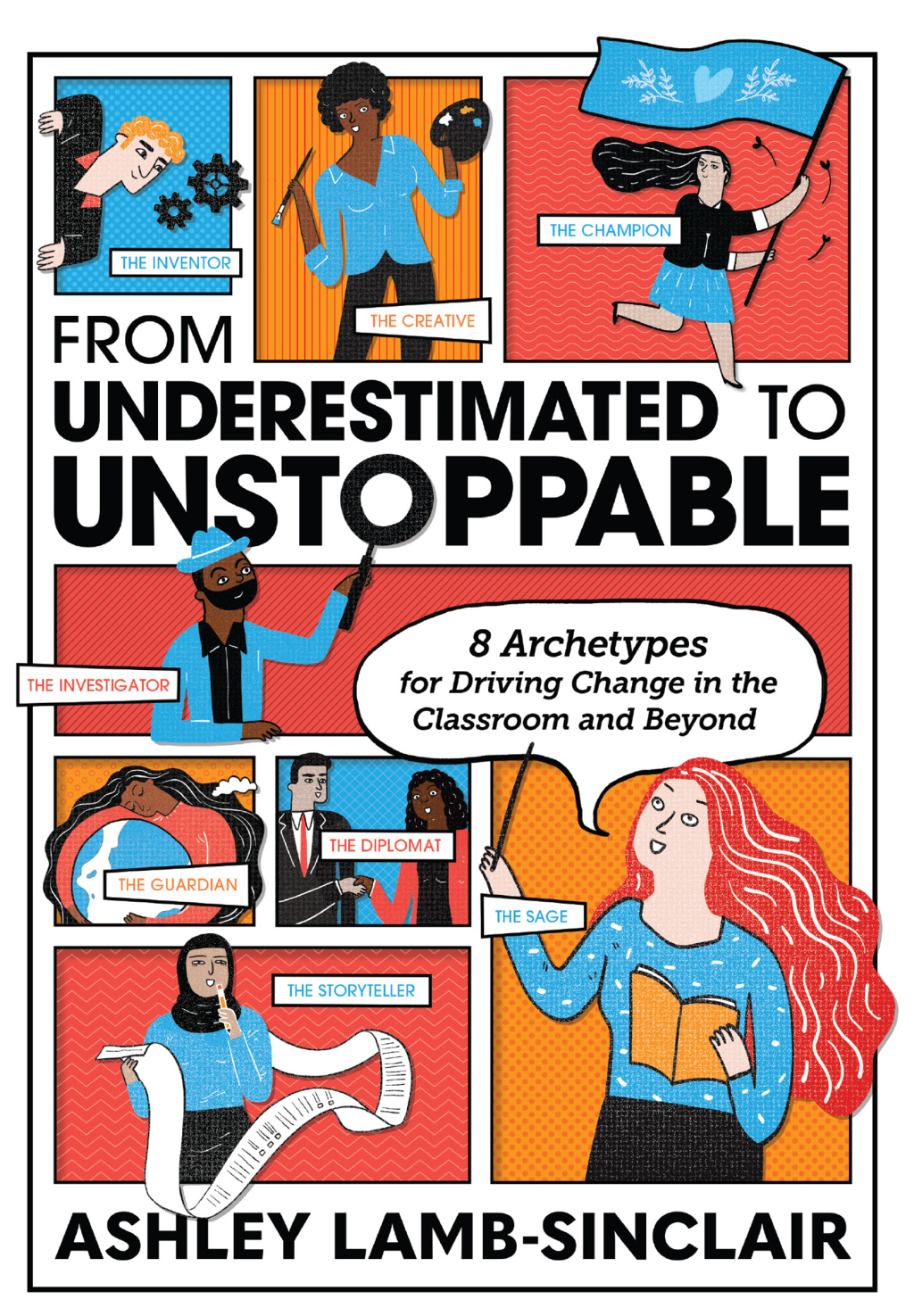 From Underestimated to Unstoppable 8 Archetypes for Driving Change in the Classroom and Beyond - (PDF/EPUB Version)