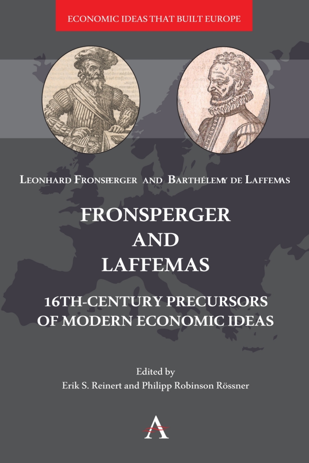 Fronsperger and Laffemas 16th-century Precursors of Modern Economic Ideas - (PDF/EPUB Version)