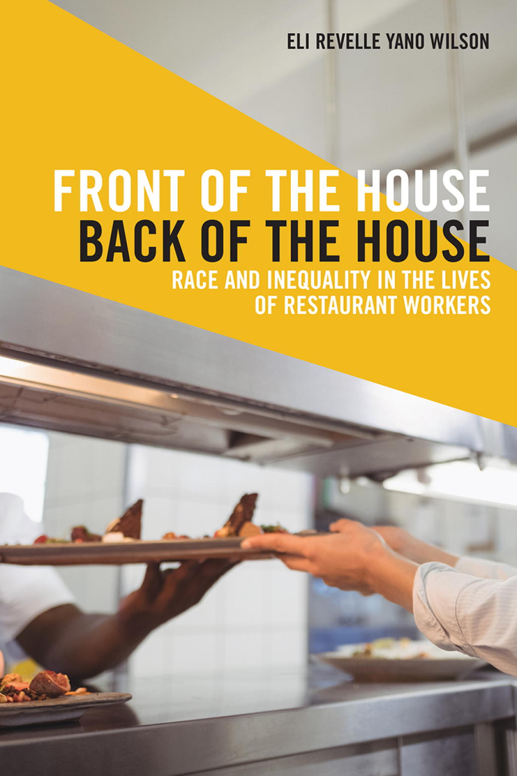 Front of the House, Back of the House Race and Inequality in the Lives of Restaurant Workers - (PDF/EPUB Version)