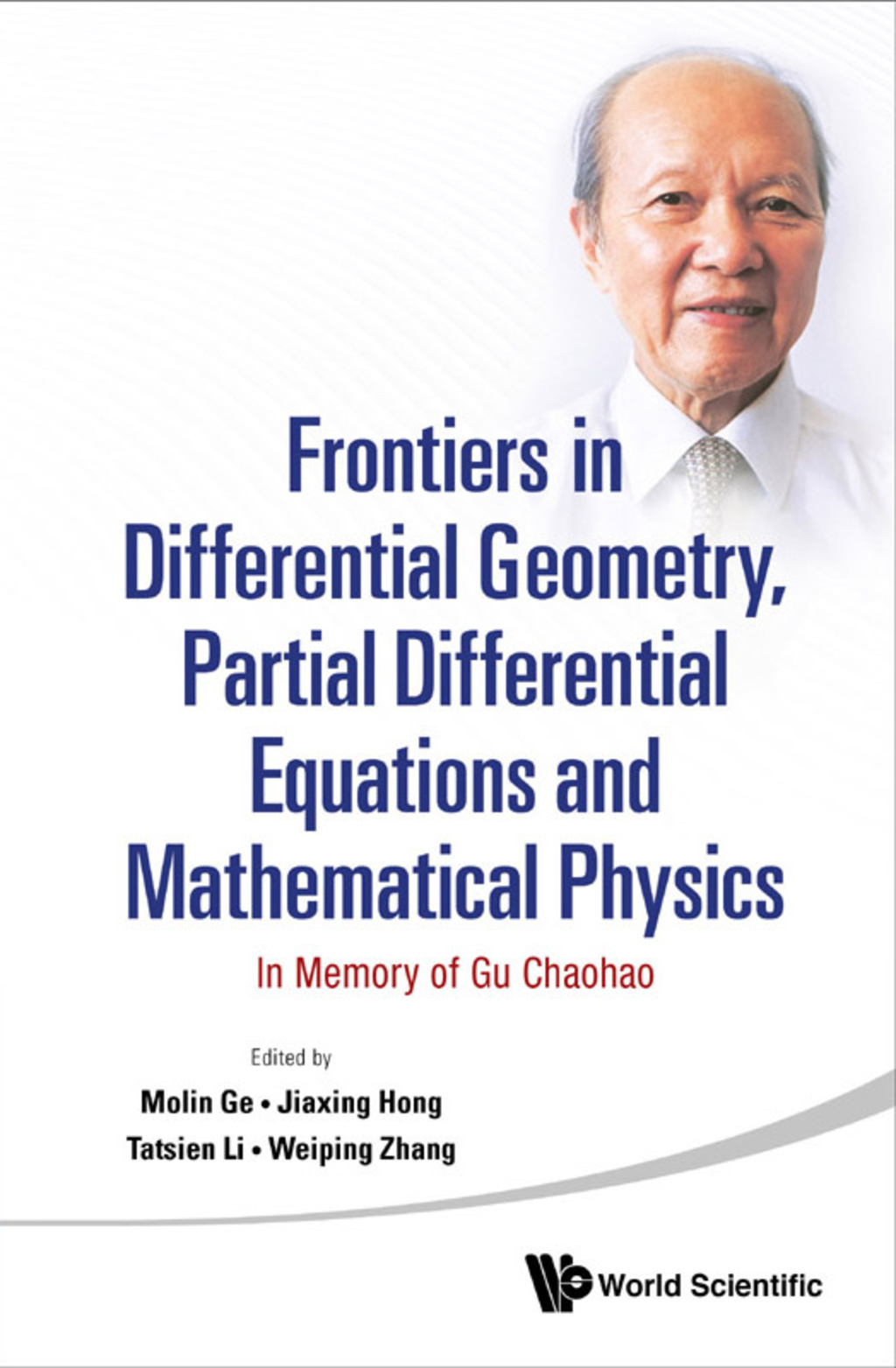 Frontiers in Differential Geometry, Partial Differential Equations and Mathematical Physics : In Memory of Gu Chaohao - (PDF/EPUB Version)