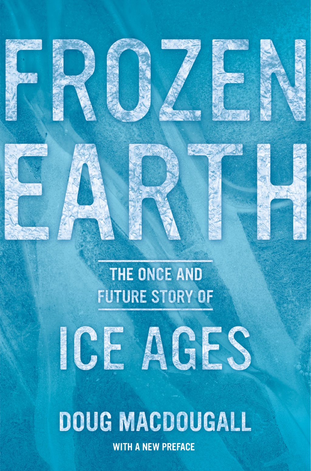 Frozen Earth The Once and Future Story of Ice Ages 1st Edition - (PDF/EPUB Version)