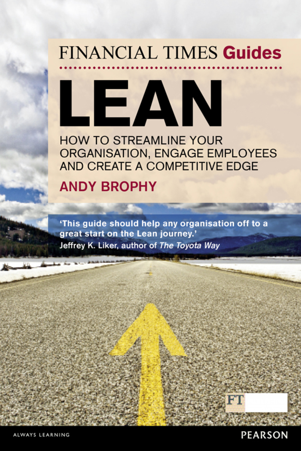 FT Guide to Lean How to Streamline Your Organisation, Engage Employees and Create a Competitive Edge 1st Edition - (PDF/EPUB Version)