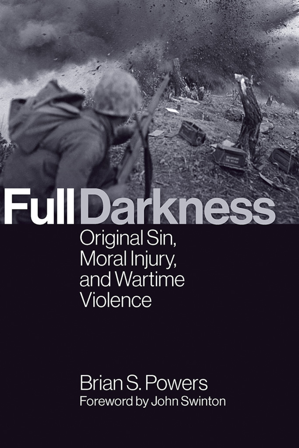 Full Darkness Original Sin, Moral Injury, and Wartime Violence - (PDF/EPUB Version)