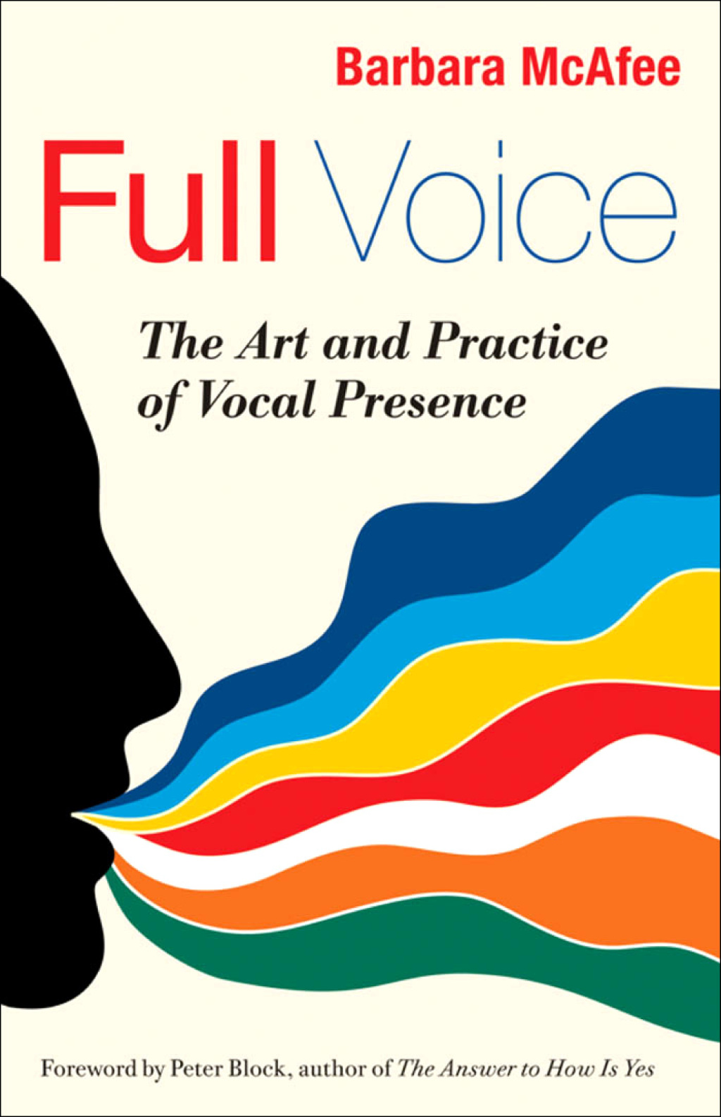 Full Voice The Art and Practice of Vocal Presence 1st Edition - (PDF/EPUB Version)