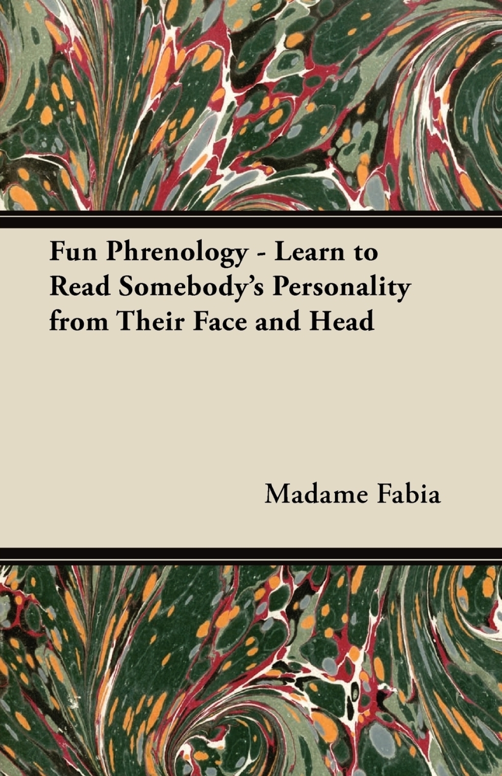 Fun Phrenology - Learn to Read Somebody's Personality from Their Face and Head - (PDF/EPUB Version)