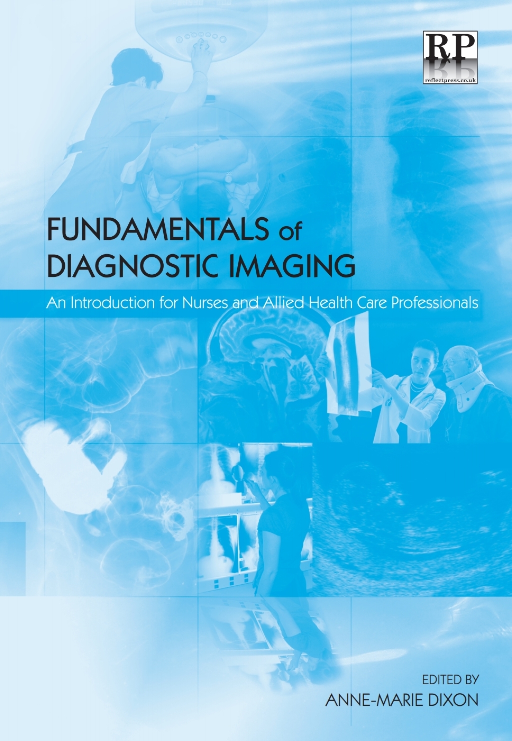 Fundamentals of Diagnostic Imaging An Introduction for Nurses and Allied Health Care Professionals 1st Edition - (PDF/EPUB Version)