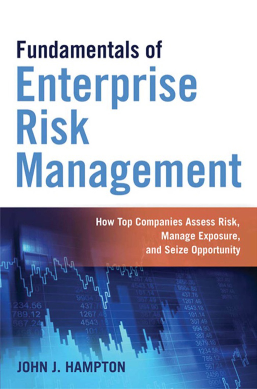 Fundamentals of Enterprise Risk Management How Top Companies Assess Risk, Manage Exposure, and Seize Opportunity 1st Edition - (PDF/EPUB Version)