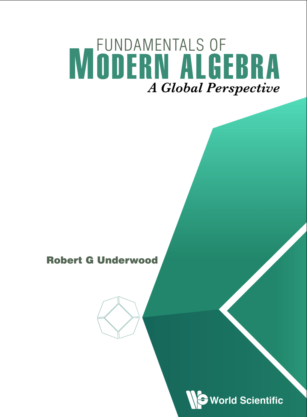 Fundamentals of Modern Algebra: A Global Perspective - (PDF/EPUB Version)