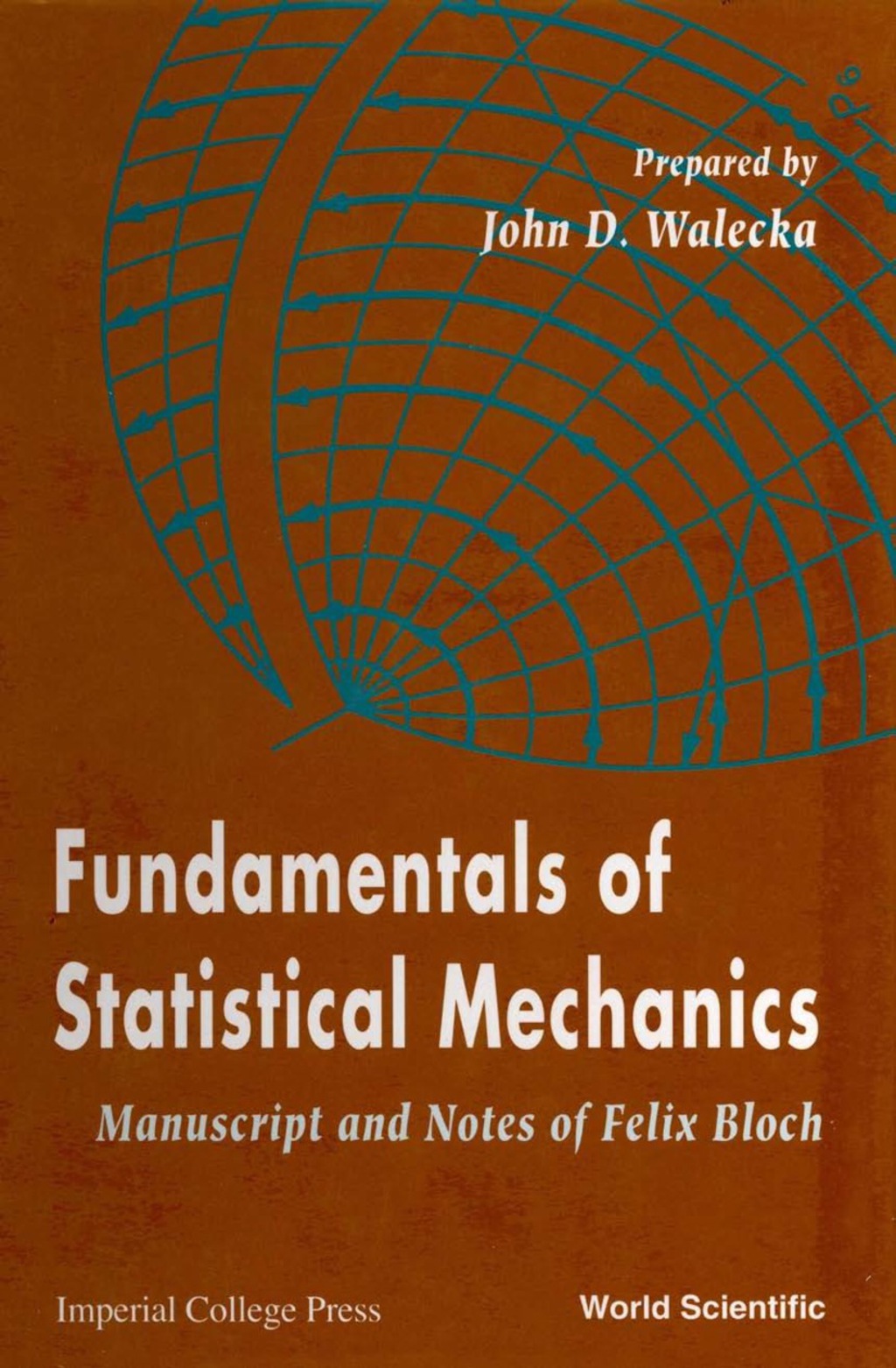 Fundamentals of Statistical Mechanics: Manuscript and Notes of Felix Bloch - (PDF/EPUB Version)