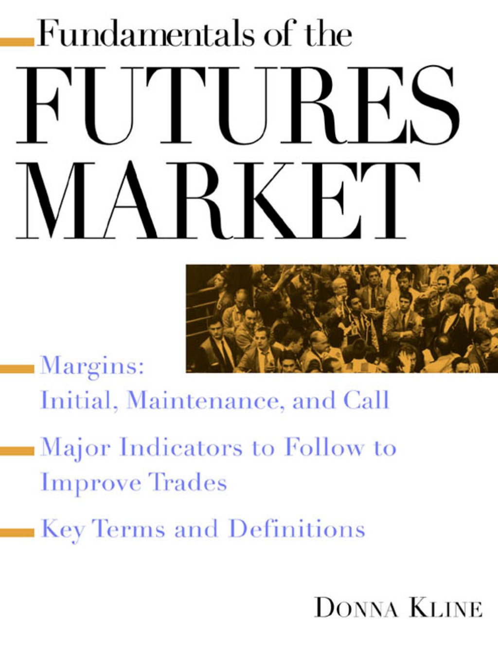 Fundamentals of the Futures Market 1st Edition - (PDF/EPUB Version)